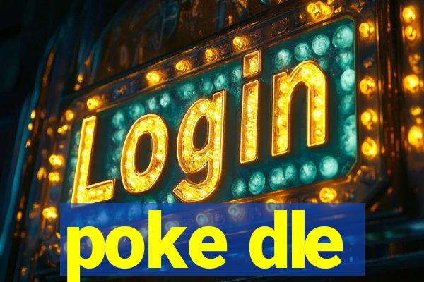 poke dle